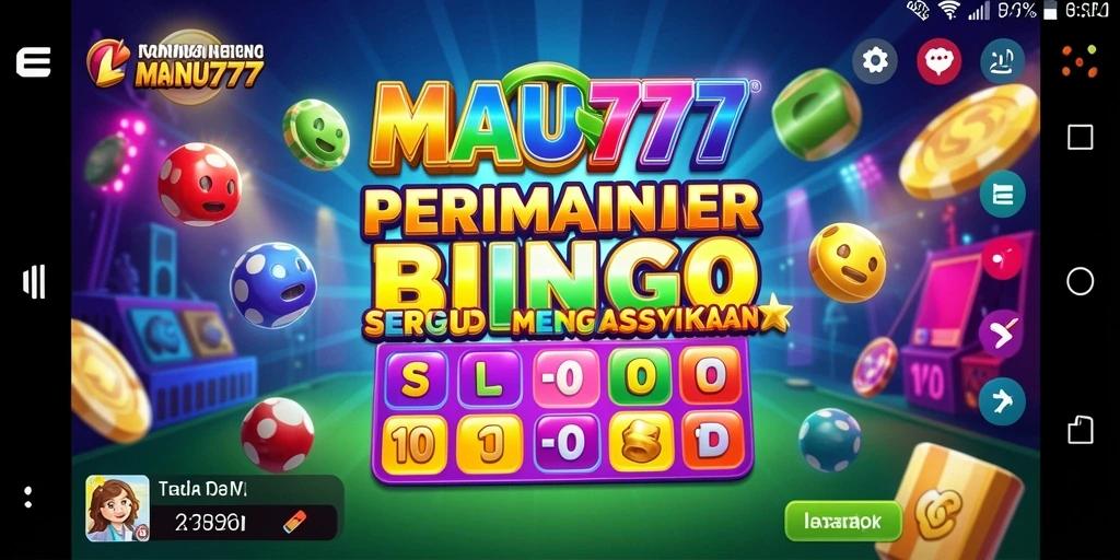 Tampilan game MAU777 yang penuh warna dan interaktif dalam permainan Bingo.